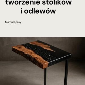 Magia Żywicy, Tworzenie Stolików i Odlewów